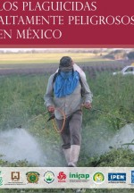 Los Plaguicidas Altamente Peligrosos en Mexico