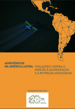 Agrotóxicos na América Latina: violações contra o direito à alimentação e à nutrição adequadas